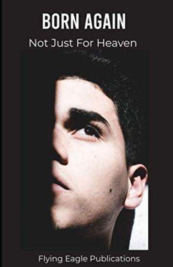 Born Again Not Just For Heaven