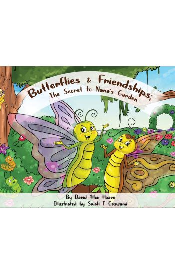 Butterflies & Friendships; The Secret to Nana's Garden