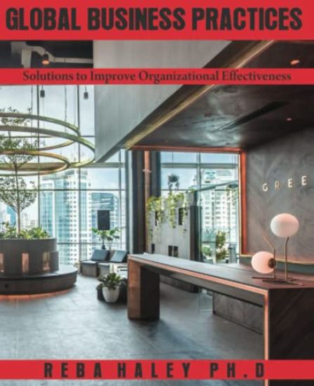 Global Business Practices Solutions to Improve Organizational Effectiveness