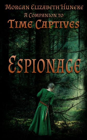 Espionage: A Companion to Time Captives