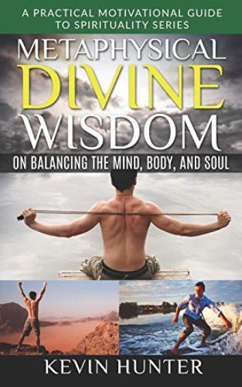 Metaphysical Divine Wisdom on Balancing the Mind, Body, and Soul