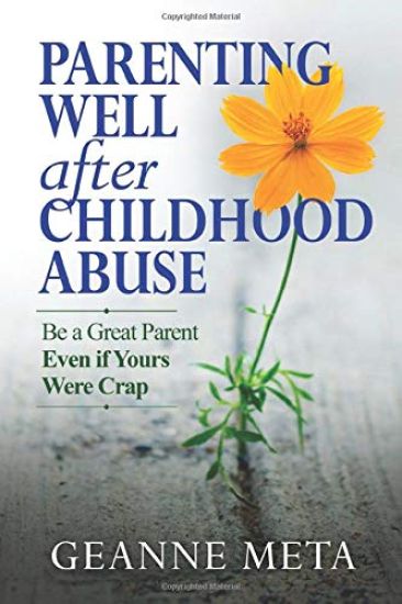 Parenting Well After Childhood Abuse