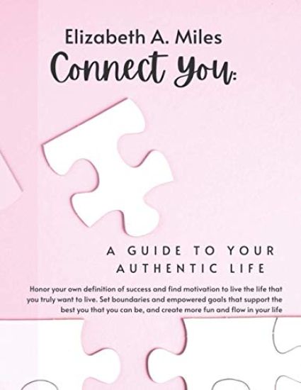 Connect You: A Guide to Your Authentic Life