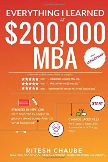 Everything I learned at $200,000 MBA about Leadership: Hostage negotiators, cyanide in Tylenol pills, needle syringes in Pepsi soda cans