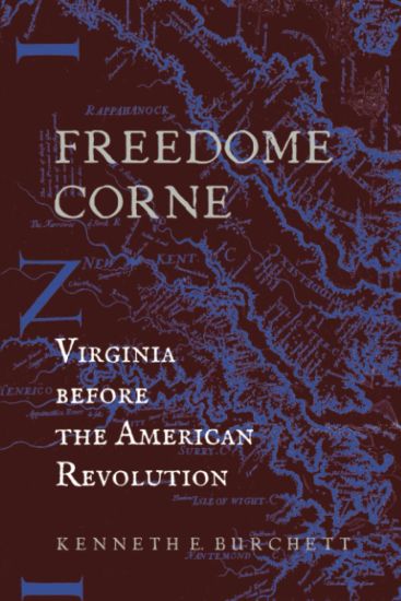 Freedome Corne: Virginia before the American Revolution