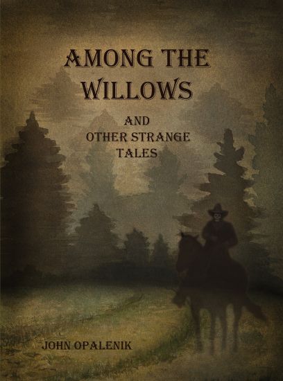 Among the Willows & Other Strange Tales