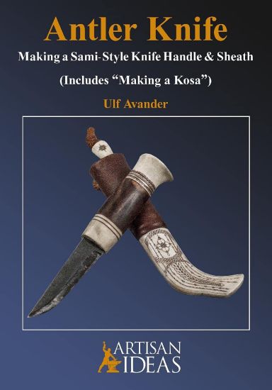 Antler Knife: Making a Sami-Style Knife Handle and Sheath