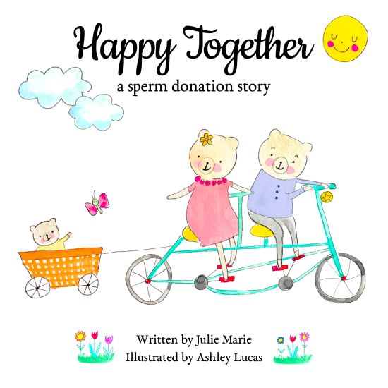 Happy Together, a sperm donation story