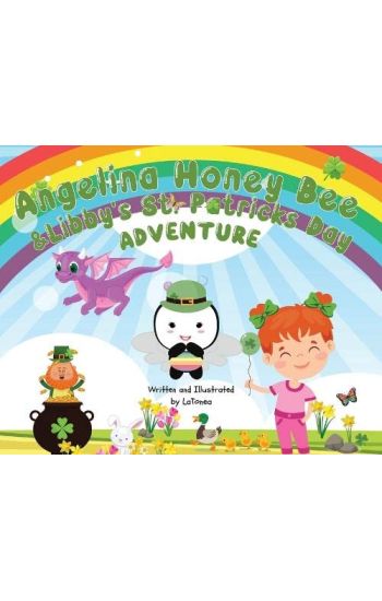 Angelina Honey Bee, and Libby's St. Patrick's Day Adventure