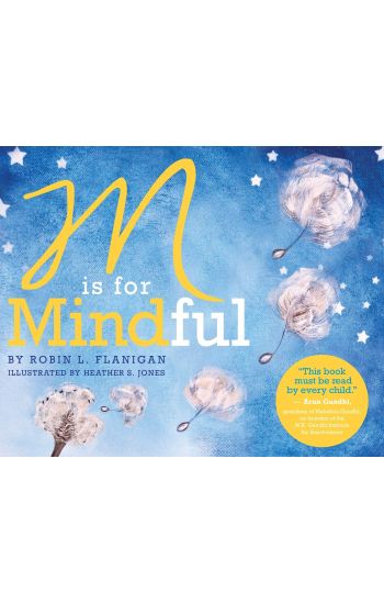 M is for Mindful