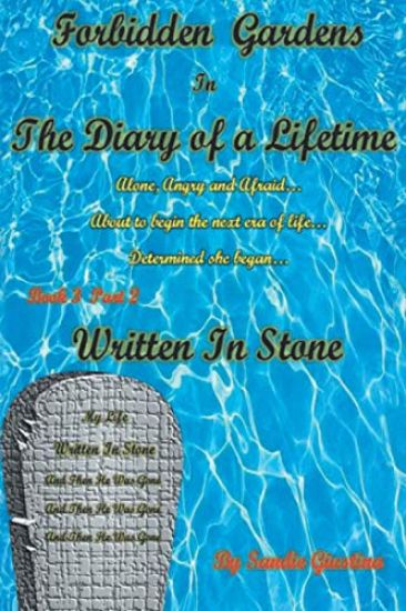 Forbidden Gardens in the Diary of a Lifetime Written in Stone