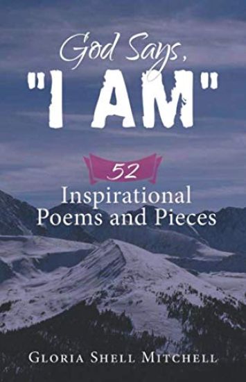 God Says, "I AM": 52 Inspirational Poems and Pieces
