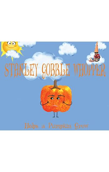 Stanley Gobble Whopper Helps a Pumpkin Grow