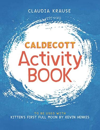 Caldecott Activity Book: To Be Used with Kitten's First Full Moon, by Kevin Henkes