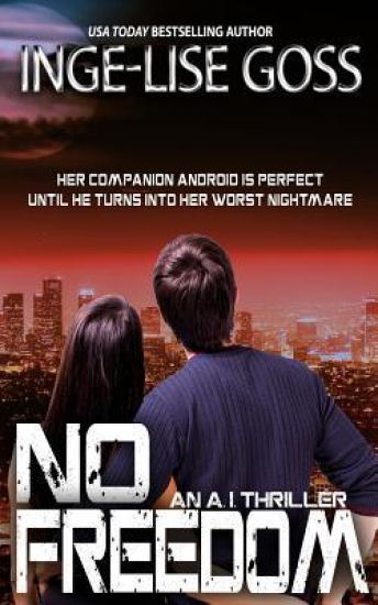 No Freedom: An A.I. Thriller