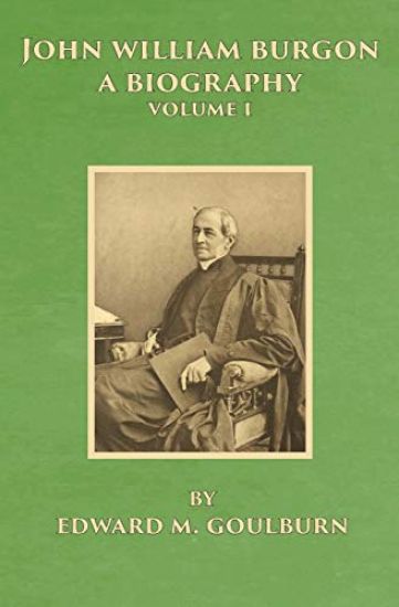 John William Burgon, a Biography