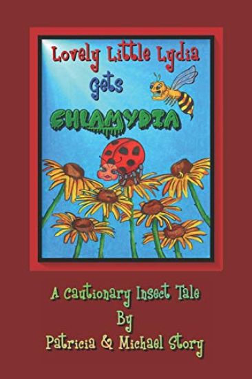Lovely Little Lydia Gets Chlamydia: A Cautionary Insect Tale