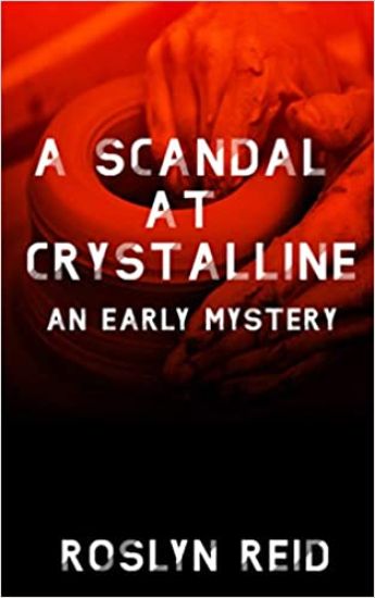 A Scandal at Crystalline: An Early Mystery