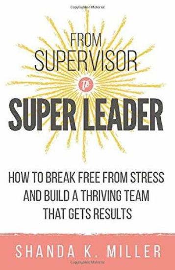 From Supervisor to Super Leader
