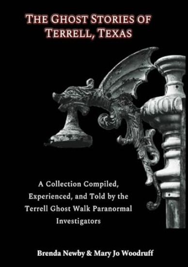 The Ghost Stories of Terrell, Texas Second Edition