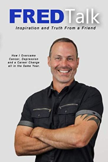 Fred Talk: Inspiration and Truth From a Friend