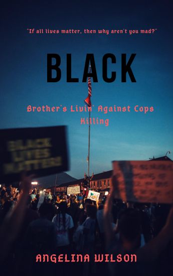 Black: Brothers Livin' Against Cops Killing