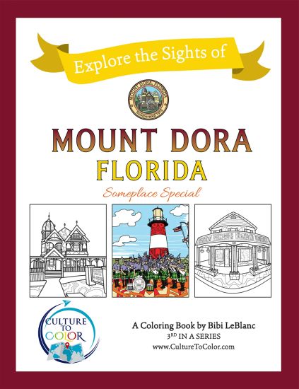 Culture To Color Mount Dora - Explore the Sights: Coloring Adventures around Mount Dora