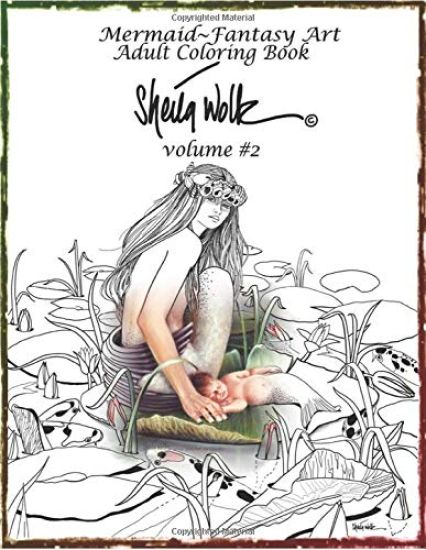 Mermaid- Fantasy Art Adult Coloring Book- Sheila Wolk: Volume #2: Volume #2