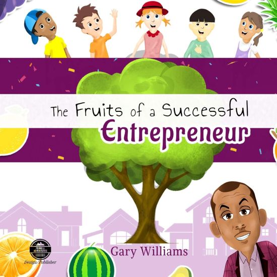 The Fruits of a Successful Entrepreneur