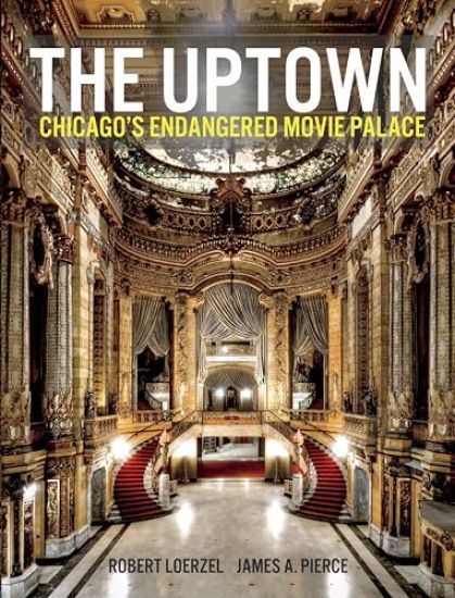 The Uptown: Chicago's Endangered Movie Palace