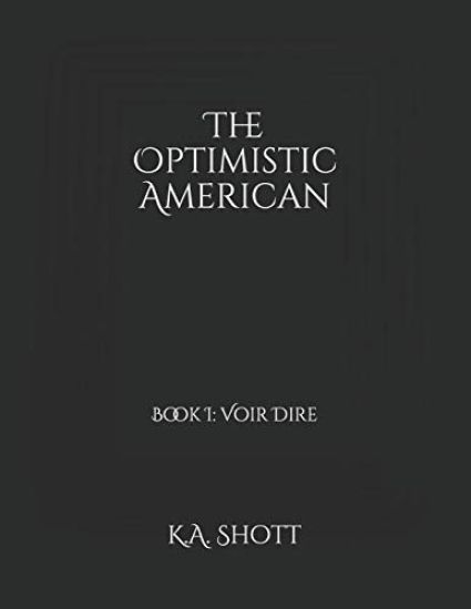 The Optimistic American: Book I: Voir Dire