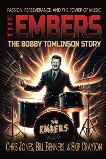 The Embers - The Bobby Tomlinson Story