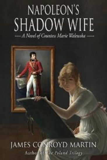 Napoleon's Shadow Wife: A Novel of Countess Marie Walewska