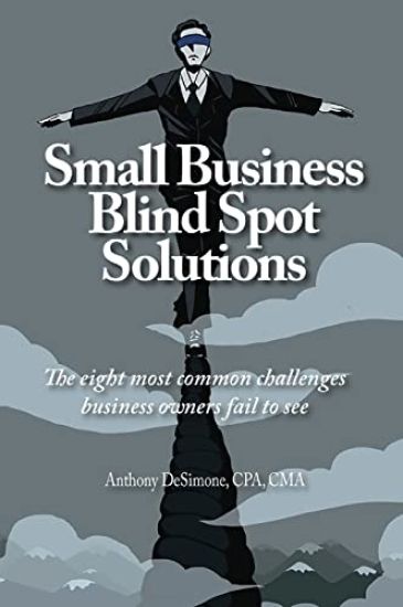 Small Business Blind Spot Solutions: The eight most common challenges business owners fail to see