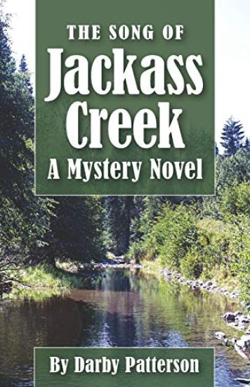 The Song of Jackass Creek: A Mountain Mystery