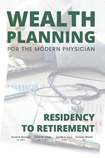 Wealth Planning for the Modern Physician: Residency to Retirement