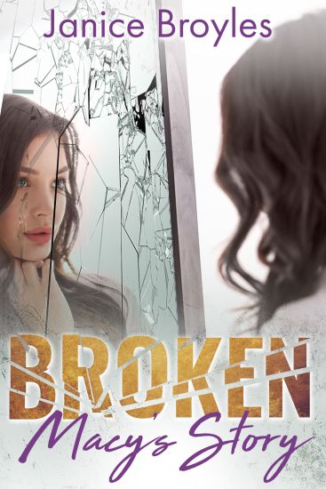 Broken: Macy's Story