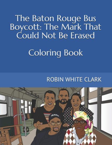 The Baton Rouge Bus Boycott: The Mark That Could Not Be Erased