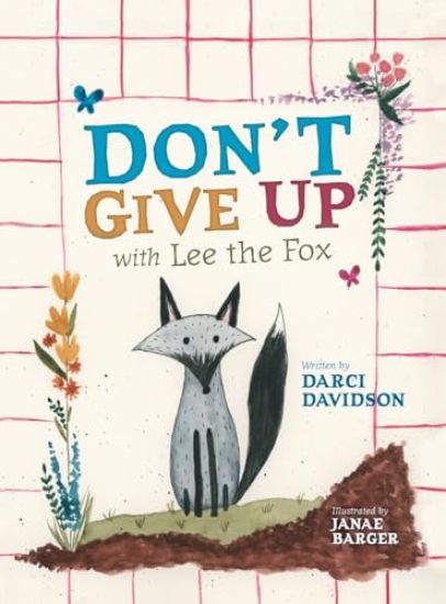 Don't Give Up with Lee the Fox