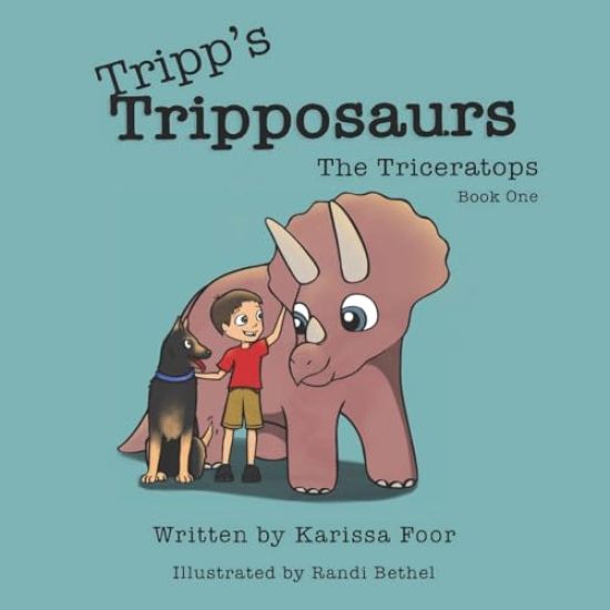 Tripp's Tripposaurs-The Triceratops Book 1: Tripp's Tripposaurs
