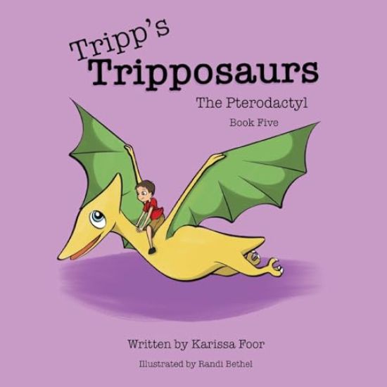 Tripp's Tripposaurs-The Pterodactyl Book 5