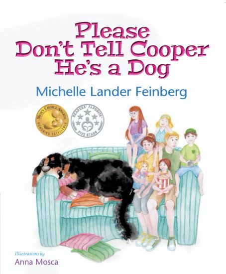 Please Don't Tell Cooper He's a Dog, Book 1 of the Cooper the Dog series (Mom's Choice Award Recipient-Gold)
