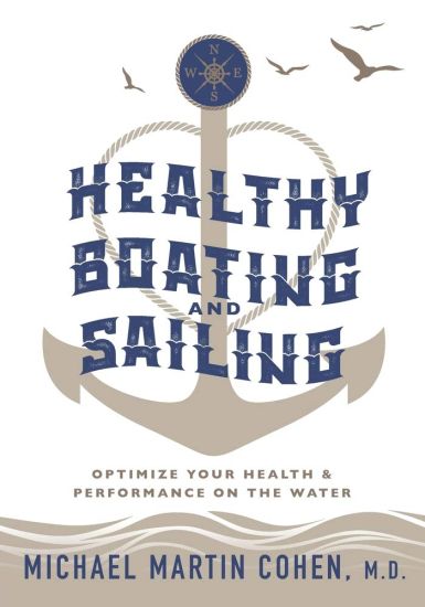 Healthy Boating and Sailing: Optimize Your Health & Performance On The Water