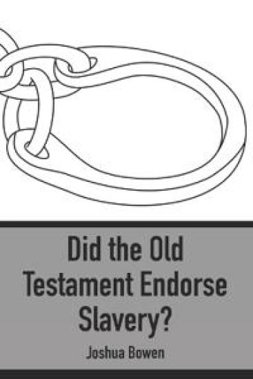 Did the Old Testament Endorse Slavery?