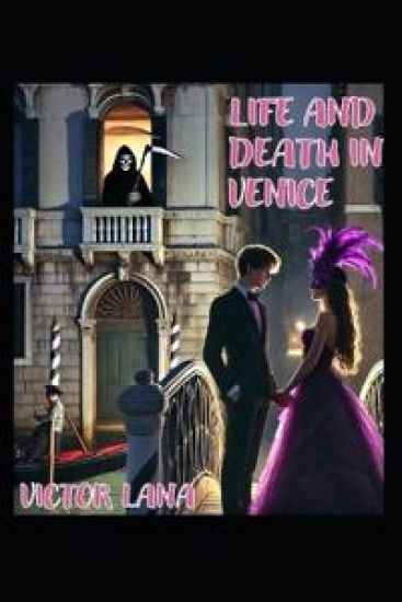 Life and Death in Venice