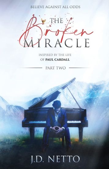 The Broken Miracle - Inspired by the Life of Paul Cardall