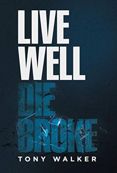 Live Well, Die Broke