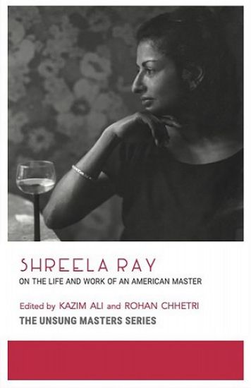 Shreela Ray: On the Life and Work of an American Master