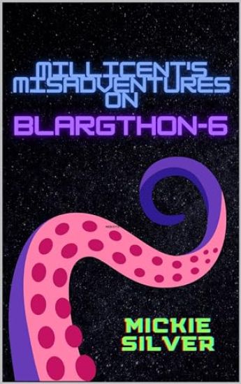 Millicent's Misadventures on Blargthon-6