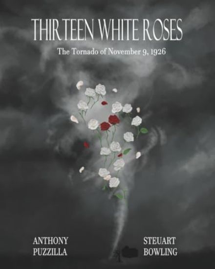 Thirteen White Roses: The Tornado of November 9, 1926